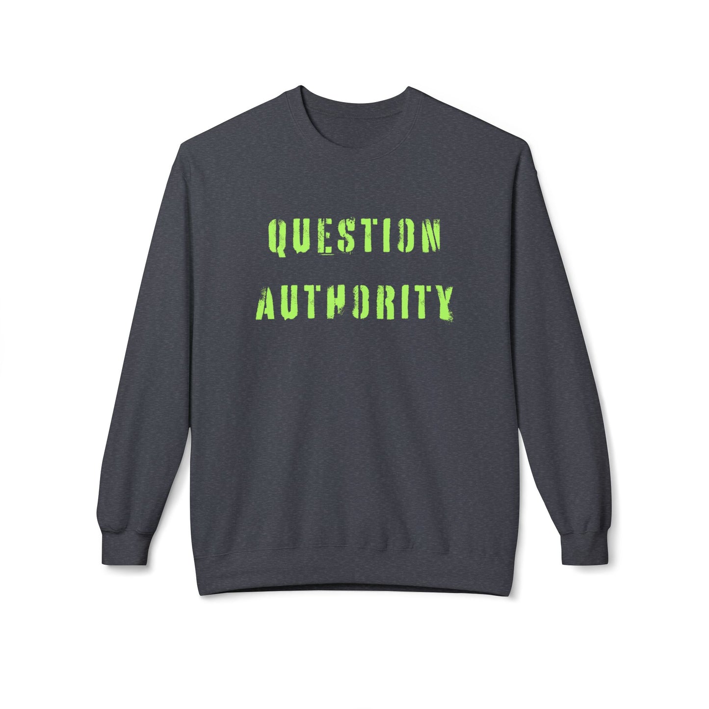 ‘Question Authority’ Unisex Sweatshirt