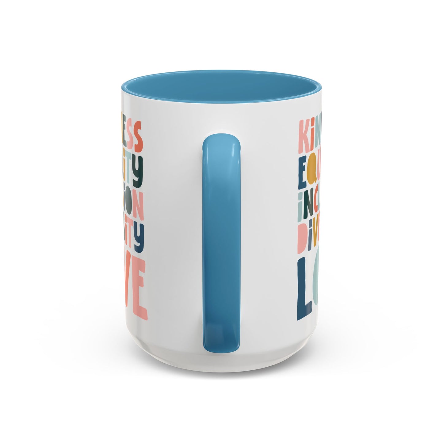 Kindness & Equality Coffee Mug - 11oz/15oz