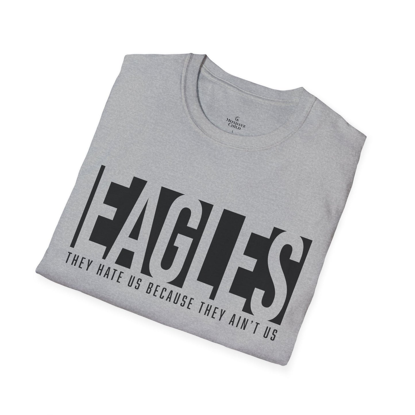 Unisex Tee - Eagles ‘…They Ain’t Us’