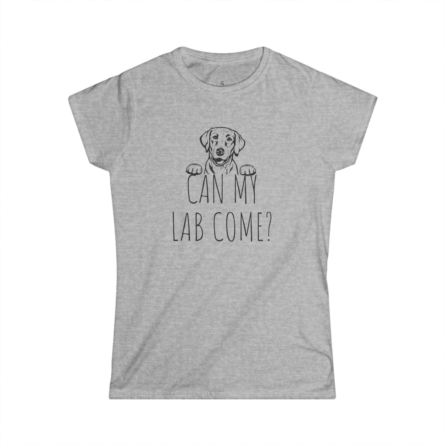 "Can My Lab Come?" Women’s Softstyle Tee