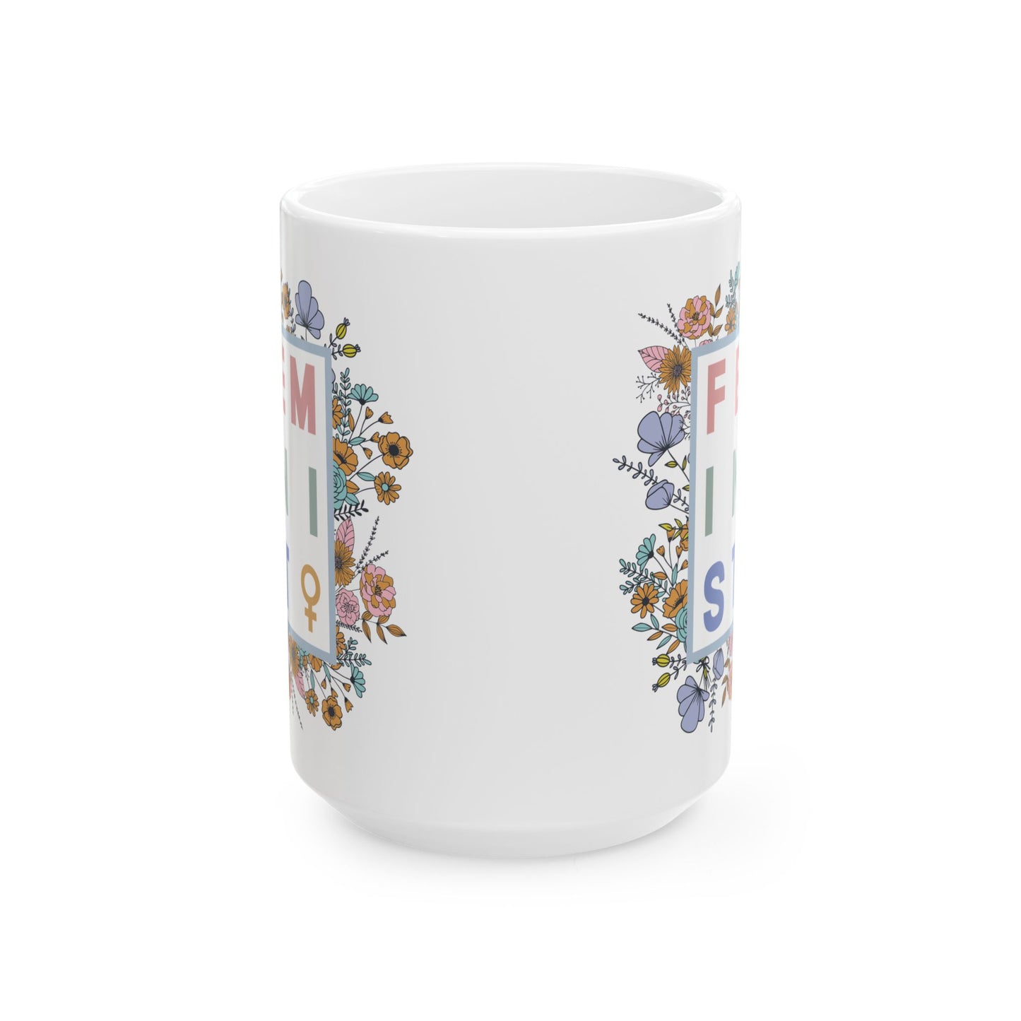 White Ceramic Mug - Floral Feminist, 11oz or 15oz