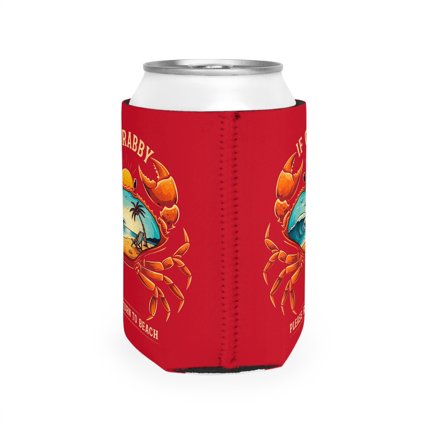 Beach-Themed Can Cooler Sleeve - "If Crabby, Please Return to Beach"