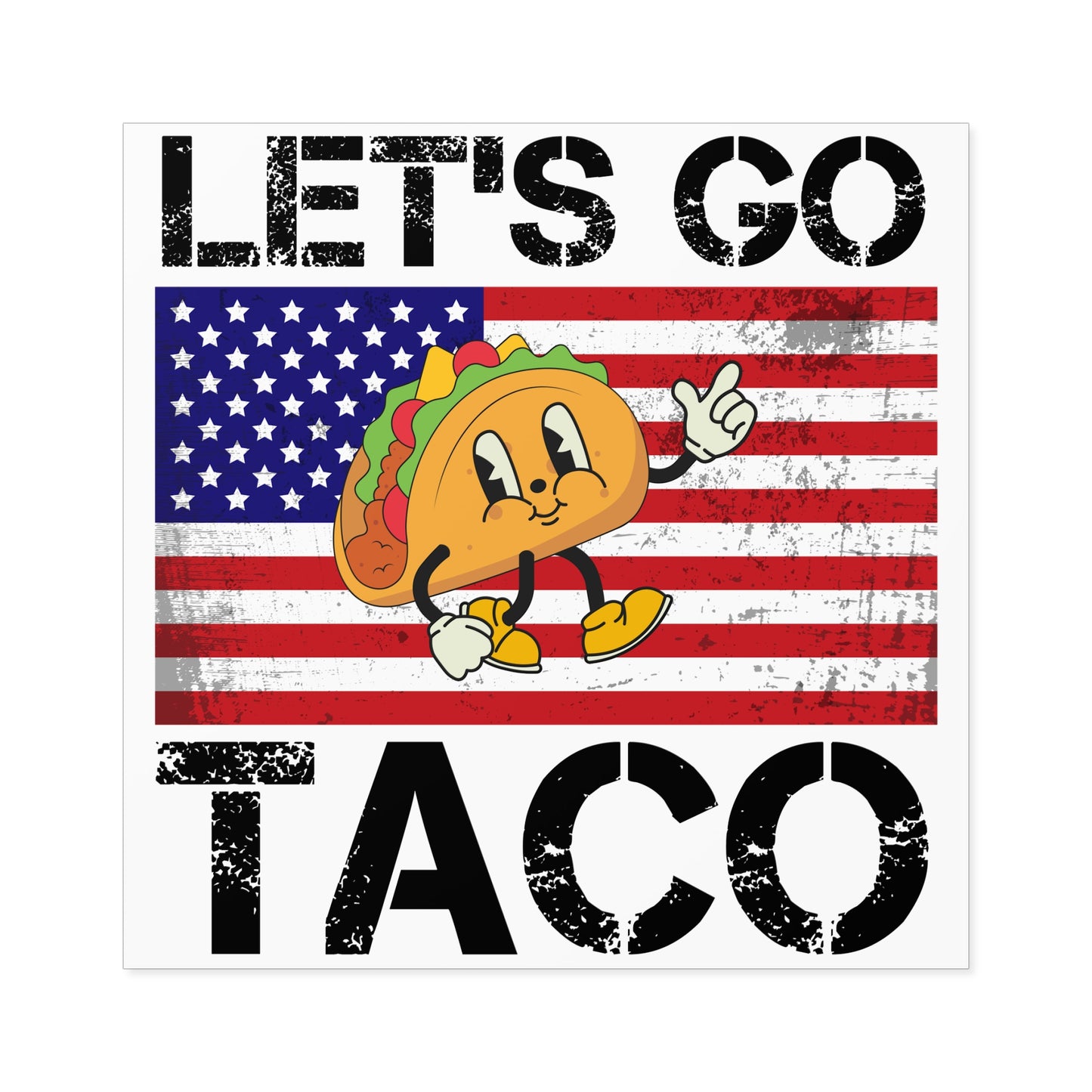 Let’s Go Taco Anti-Trump Square Stickers, Indoor/Outdoor