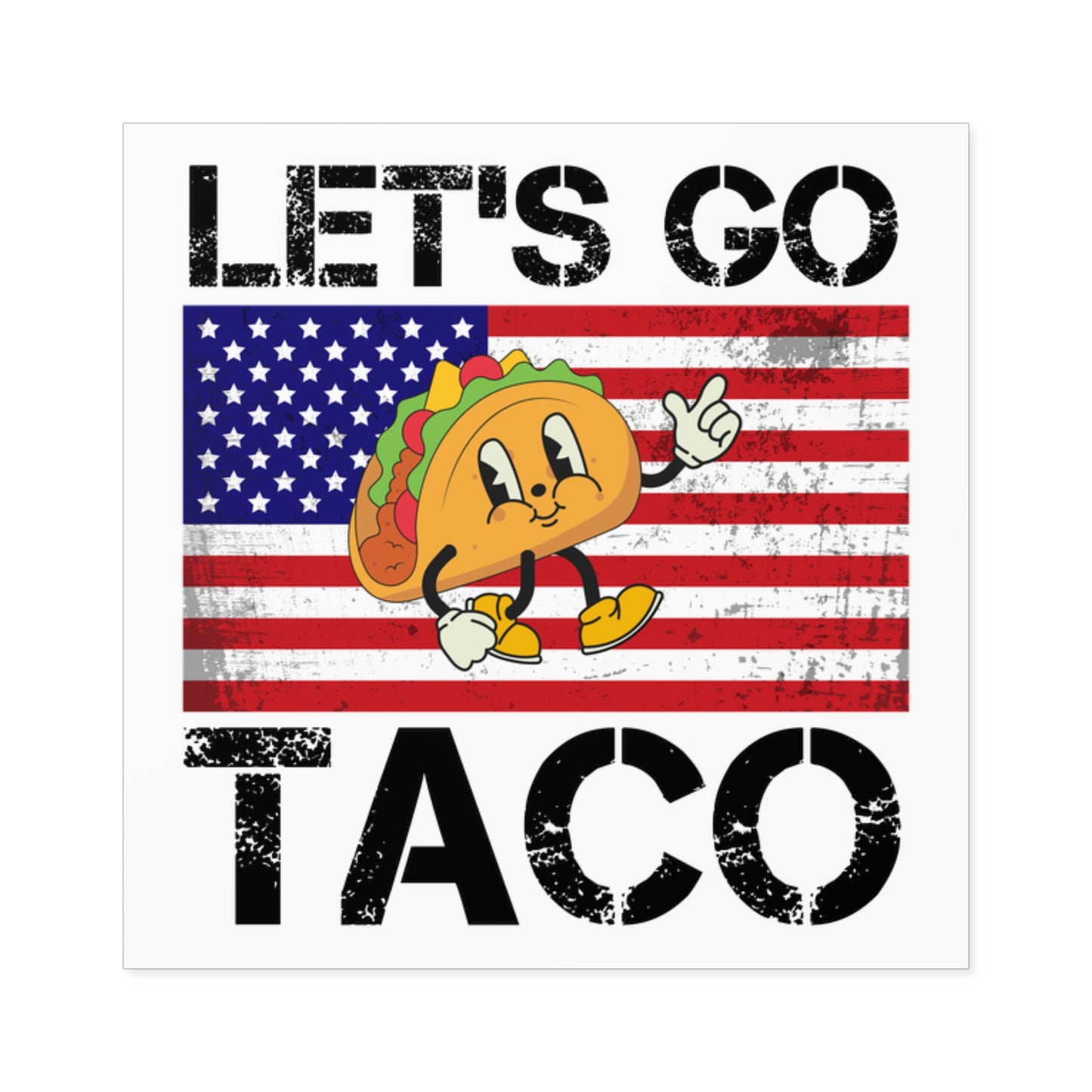 Let’s Go Taco Anti-Trump Square Stickers, Indoor/Outdoor