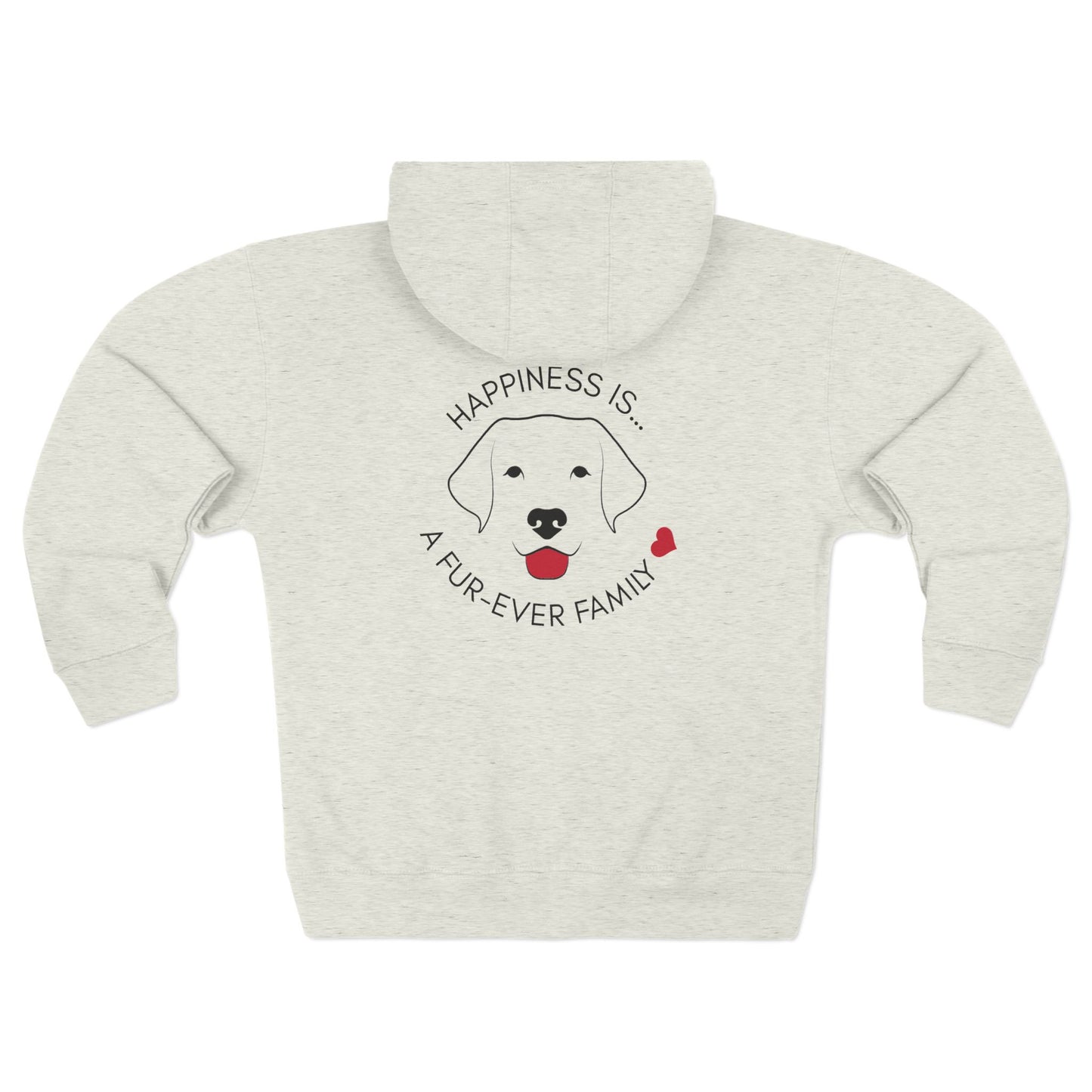 Happiness Is… A Fur-Ever Family Unisex Zip Hoodie