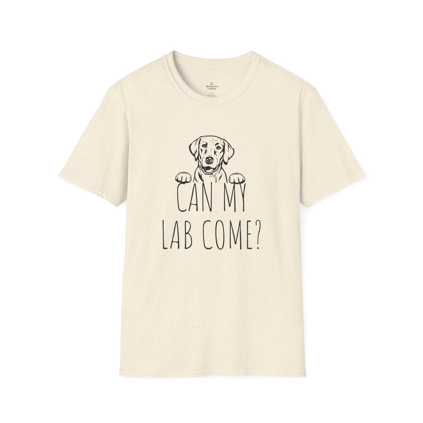 "Can My Lab Come?" Unisex Dog Lover's T-Shirt
