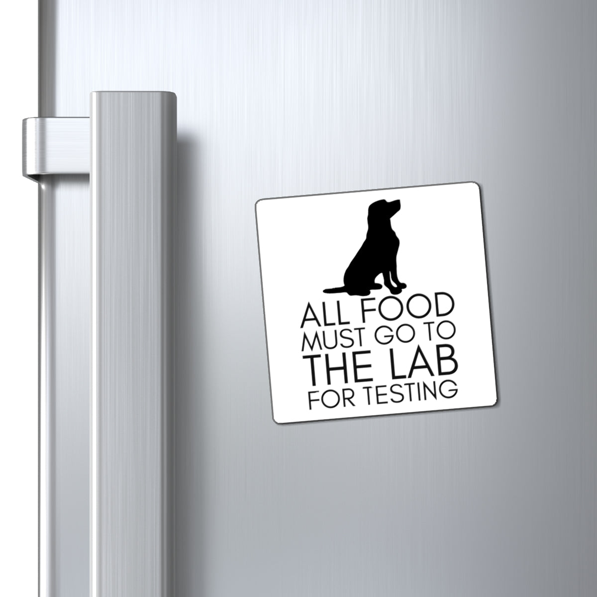 “All Food Must Go to the Lab” Funny Kitchen Magnet