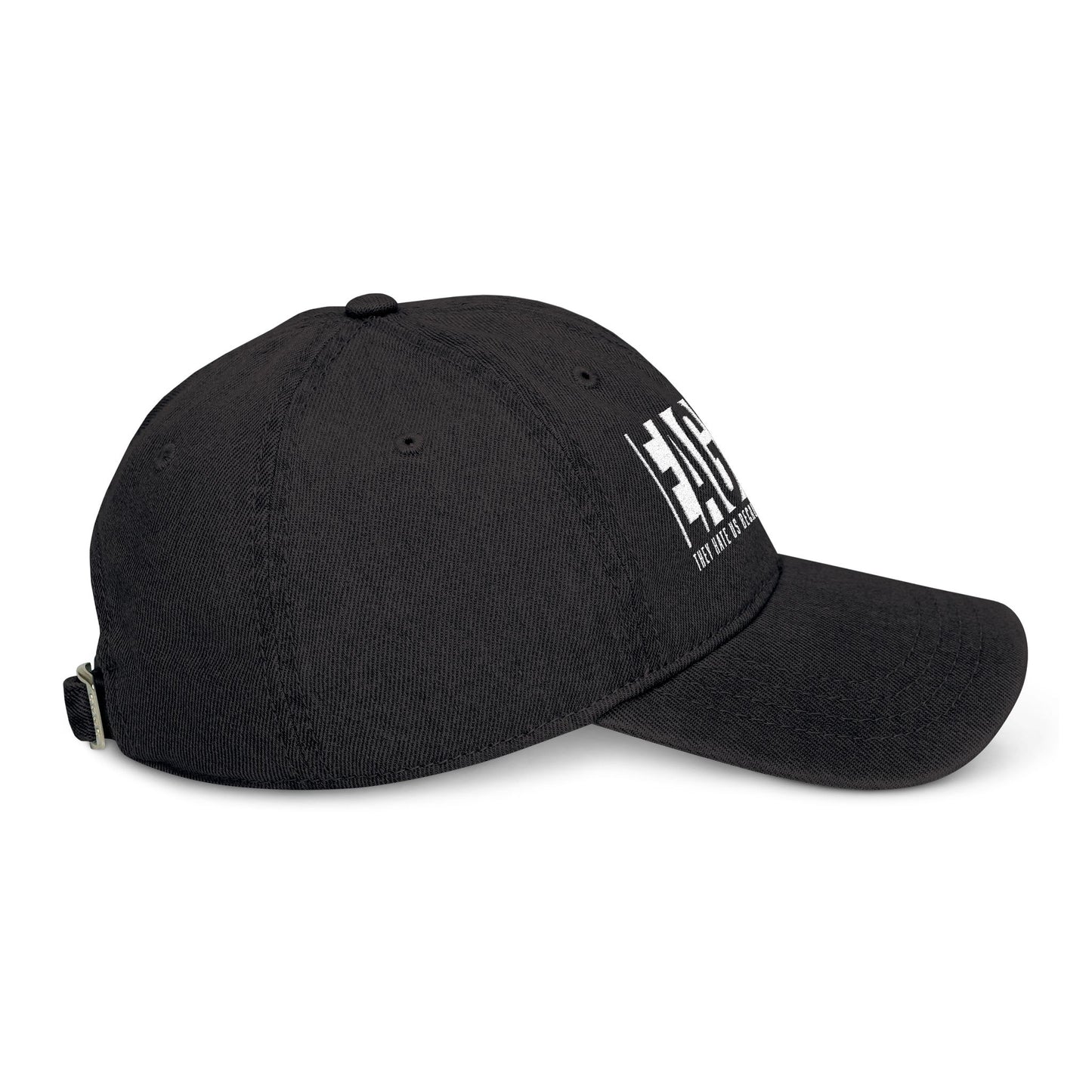 Embroidered Denim Cap - Eagles ‘They Hate Us Because They Ain't Us’