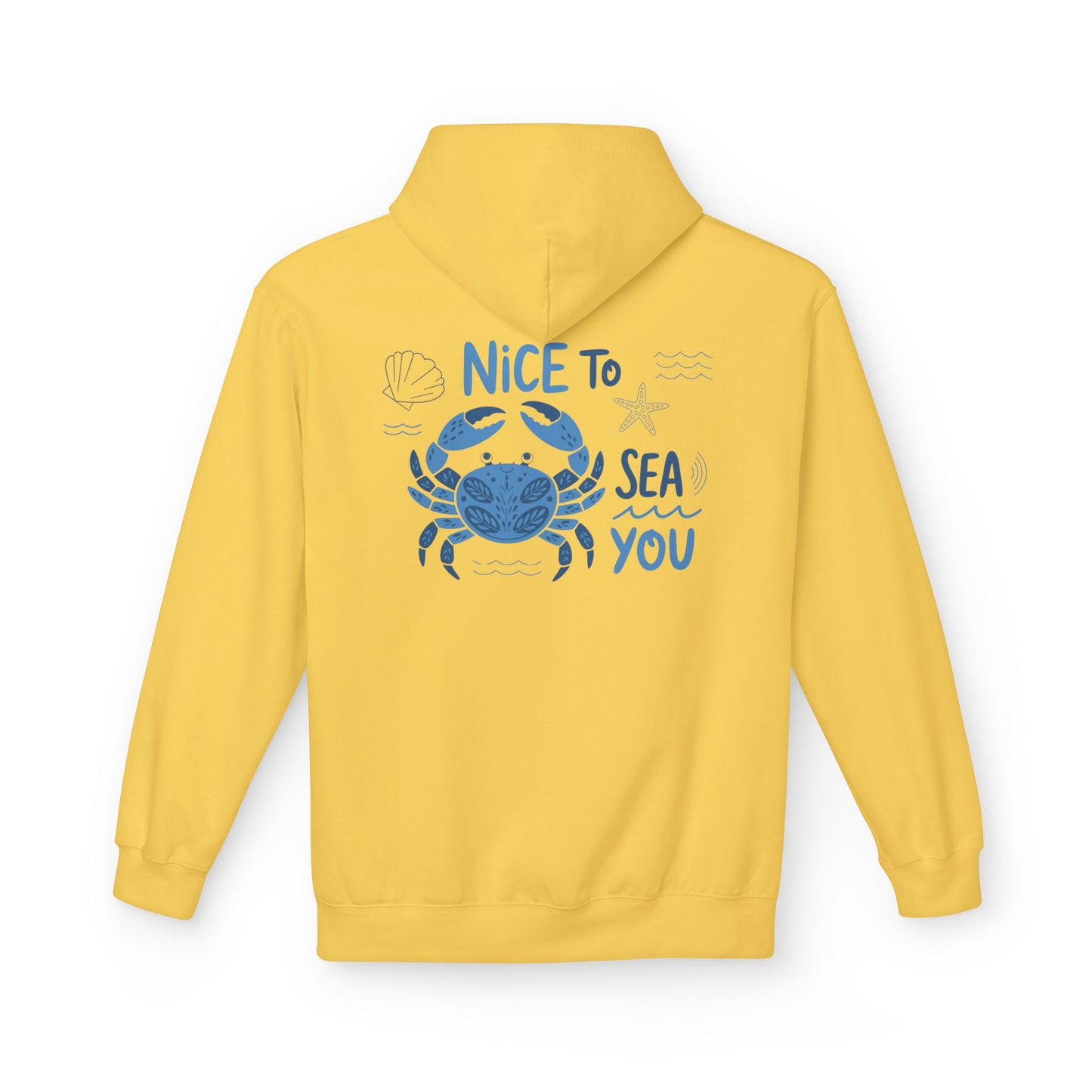 Nice to Sea You Crab Hoodie - Unisex Midweight Fleece