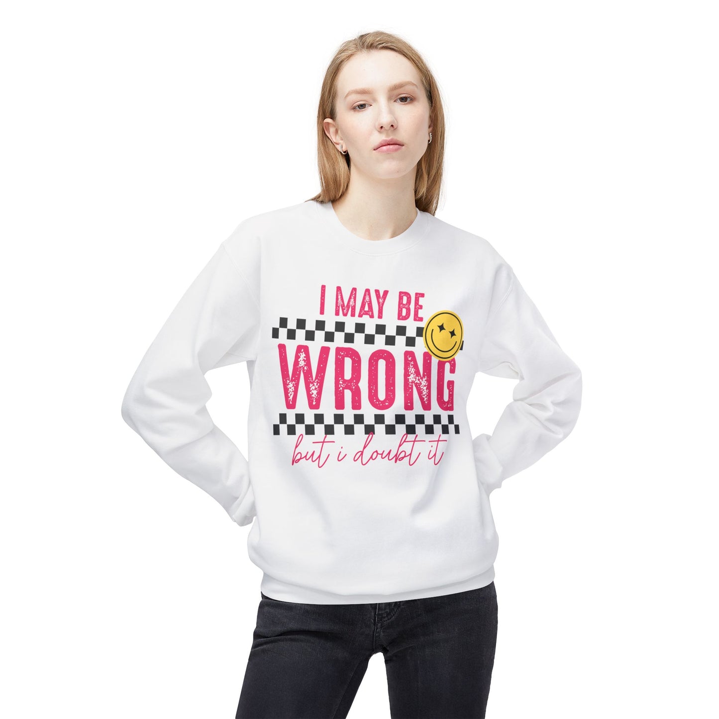 Unisex Sweatshirt - “…I Doubt It”