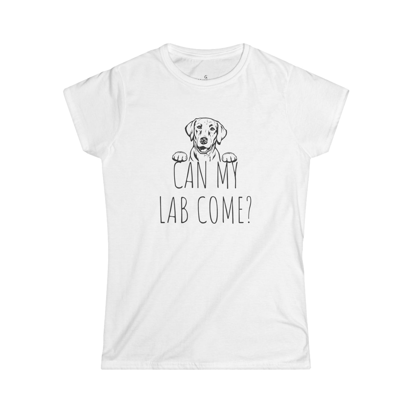 "Can My Lab Come?" Women’s Softstyle Tee