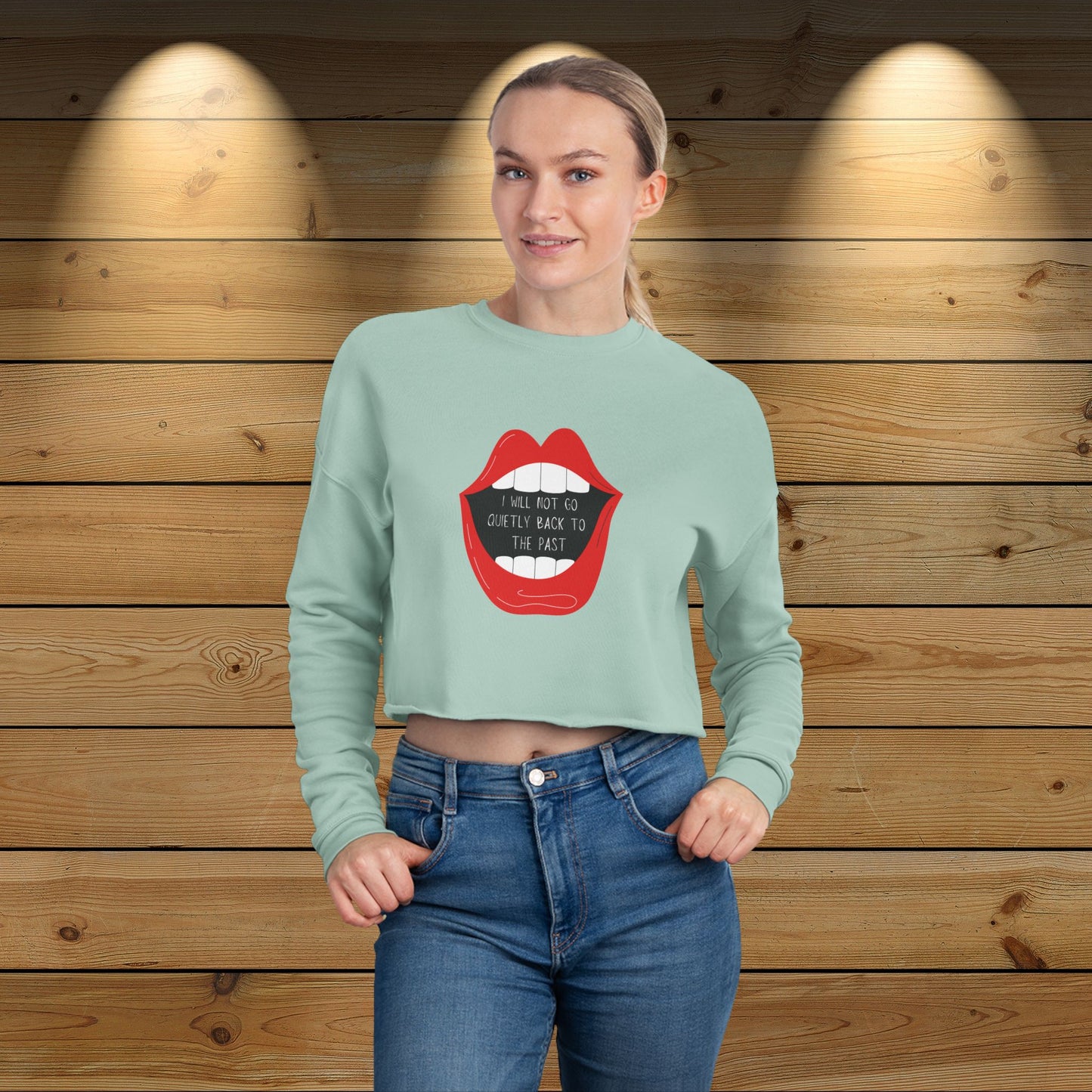 Cropped Sweatshirt - ‘I Will Not Go Quietly…’