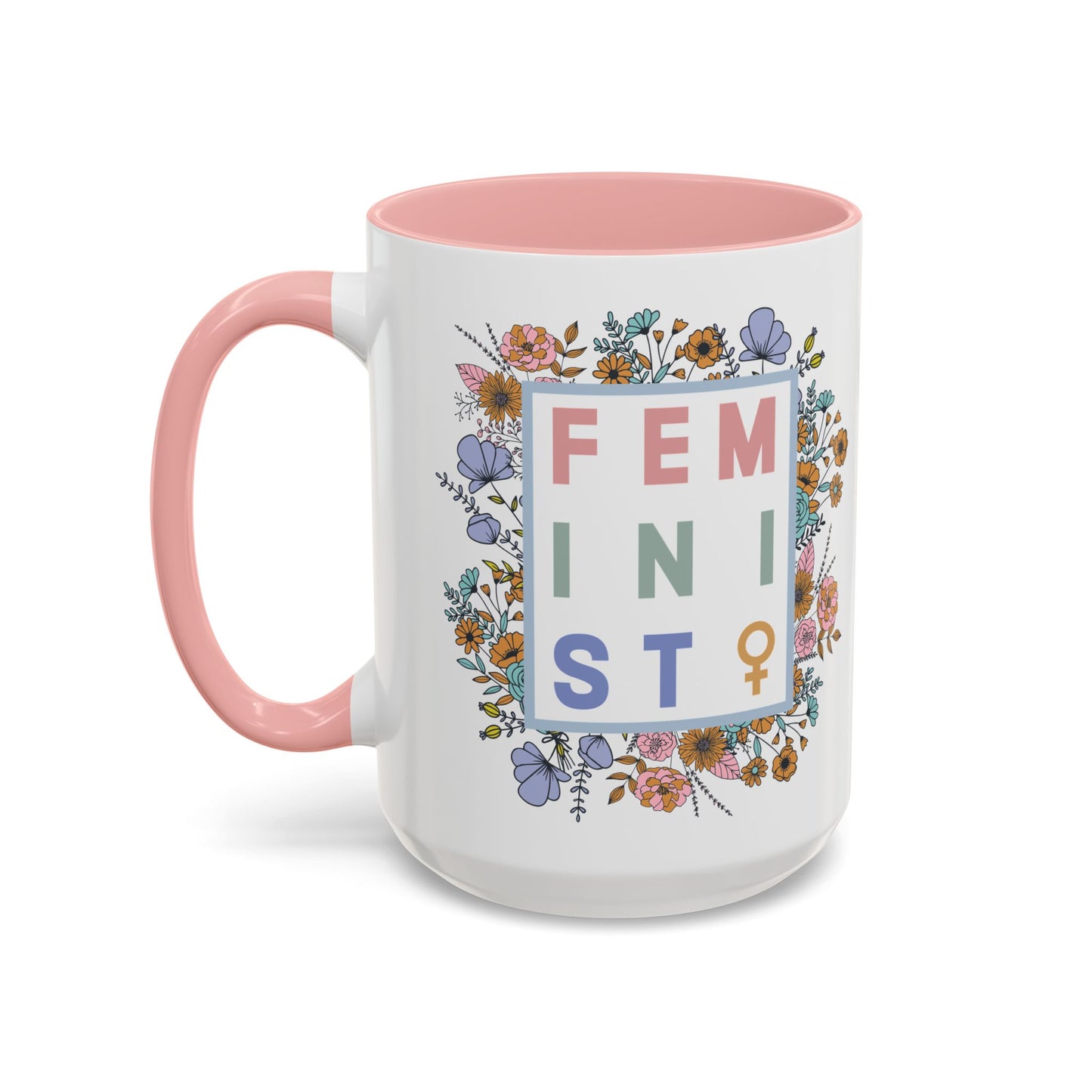 Ceramic Mug/Pink Accents - Floral Feminist, 11oz or 15oz
