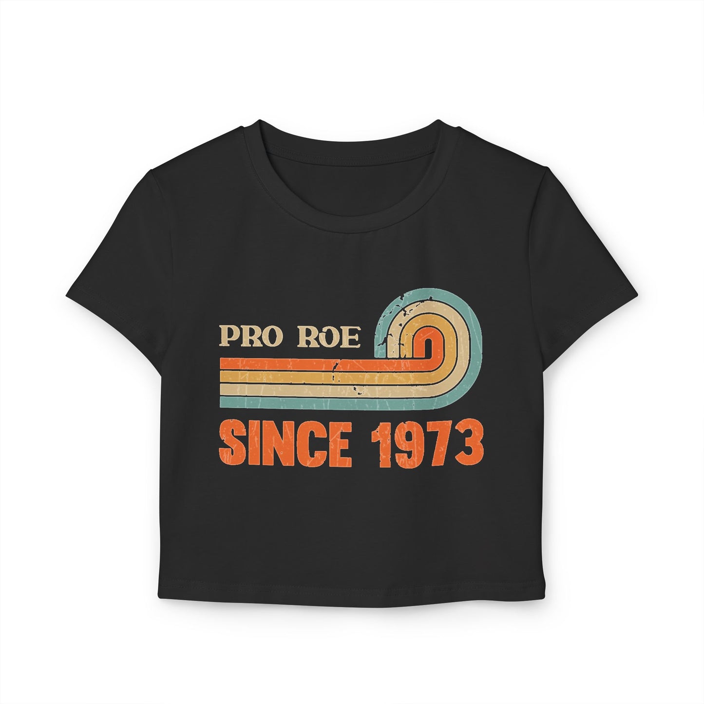 “Pro-Roe” Women's Baby Tee