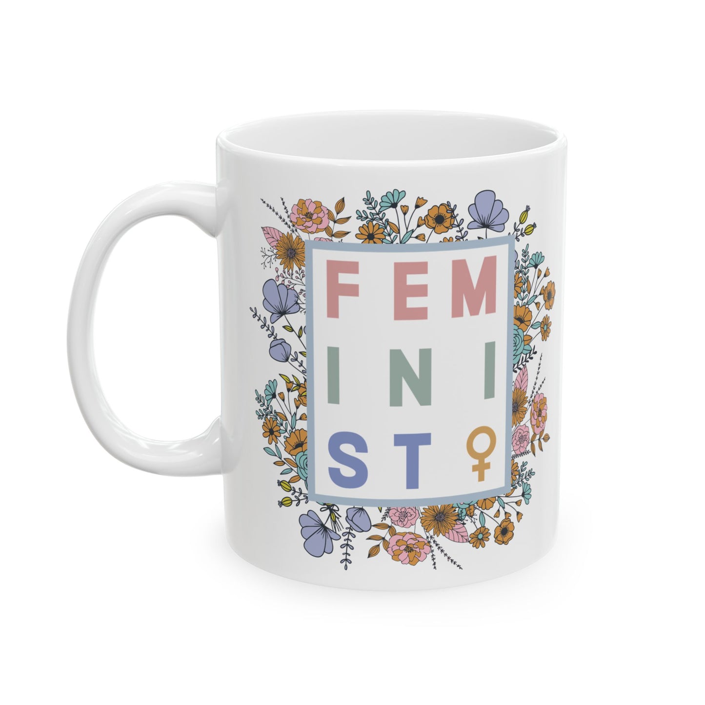 White Ceramic Mug - Floral Feminist, 11oz or 15oz
