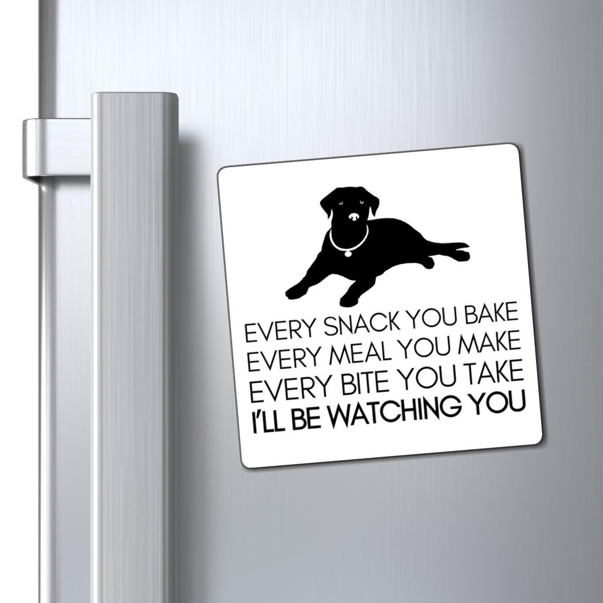 “I’ll Be Watching You” Funny Dog Kitchen Magnet