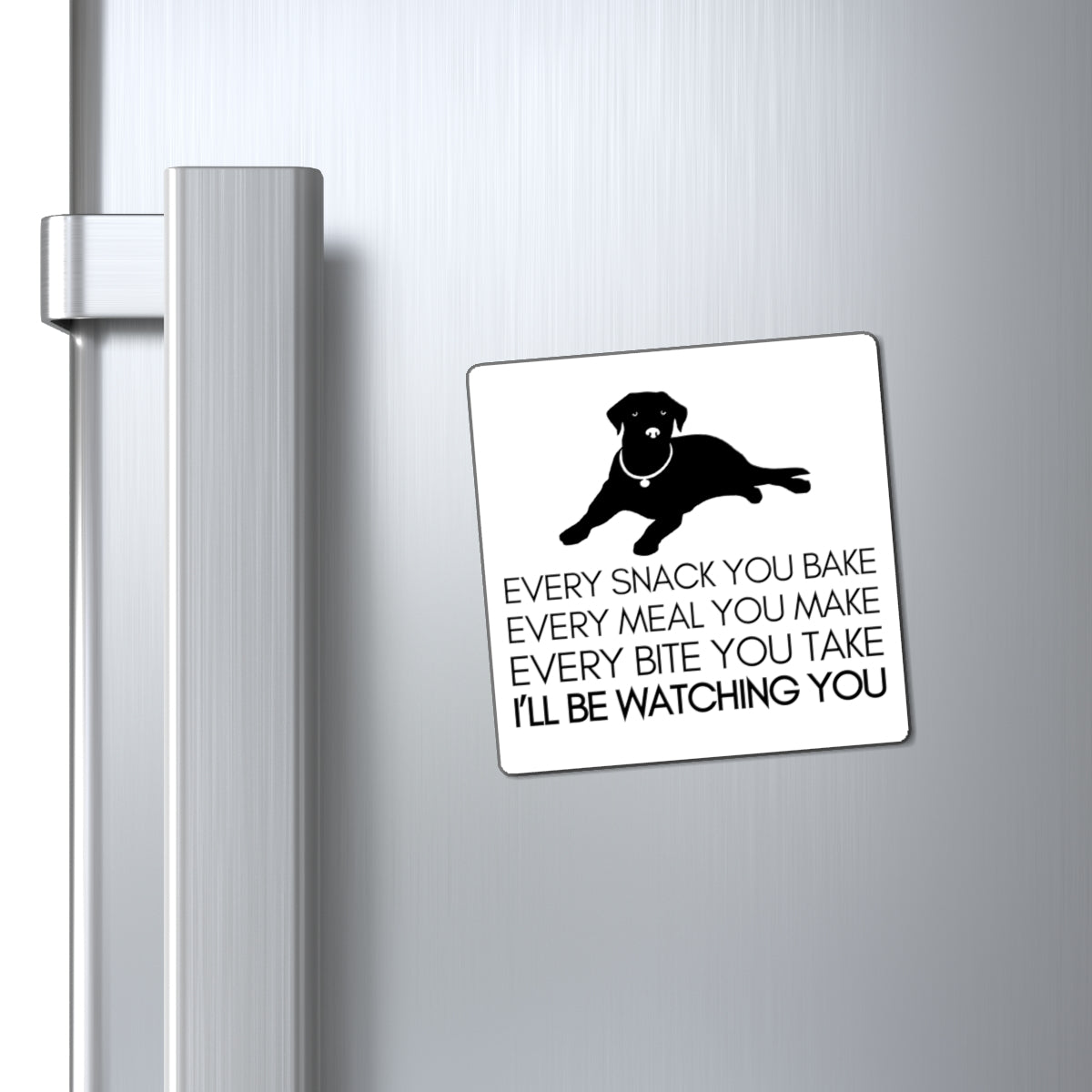 “I’ll Be Watching You” Funny Dog Kitchen Magnet