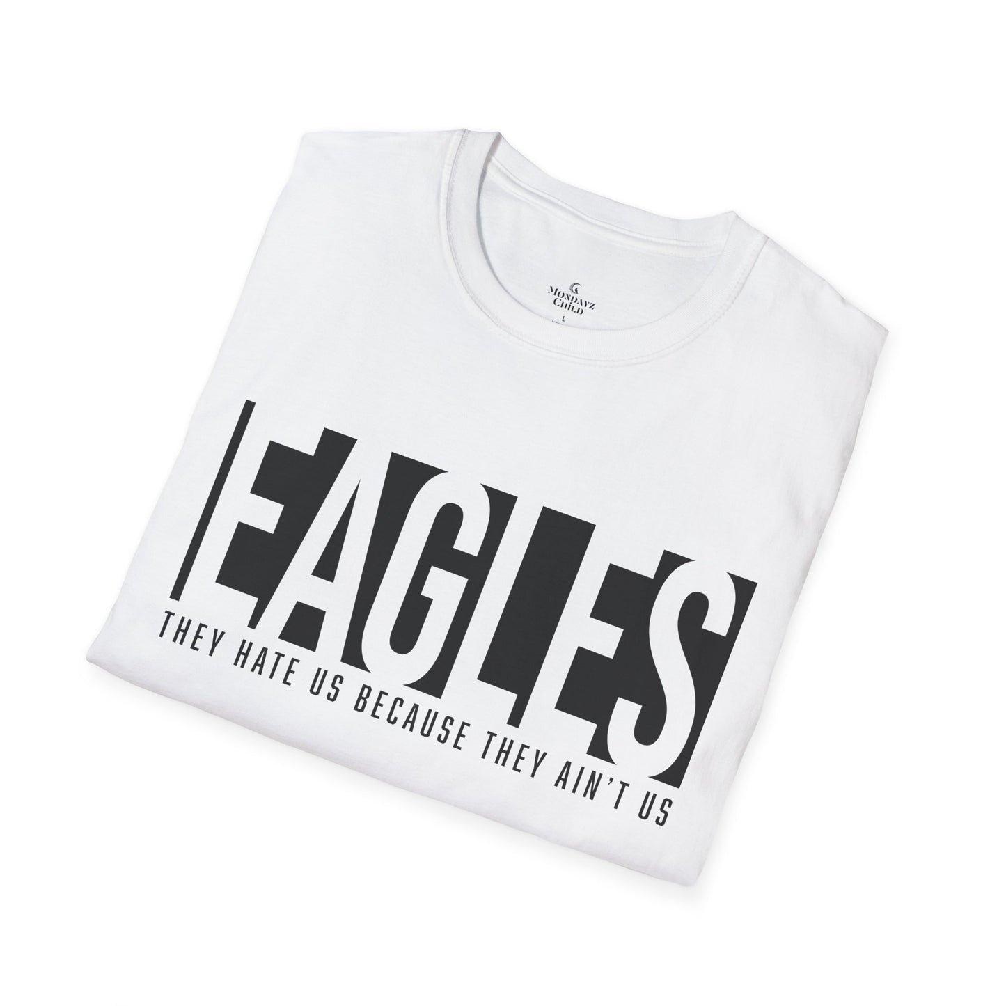 Unisex Tee - Eagles ‘…They Ain’t Us’