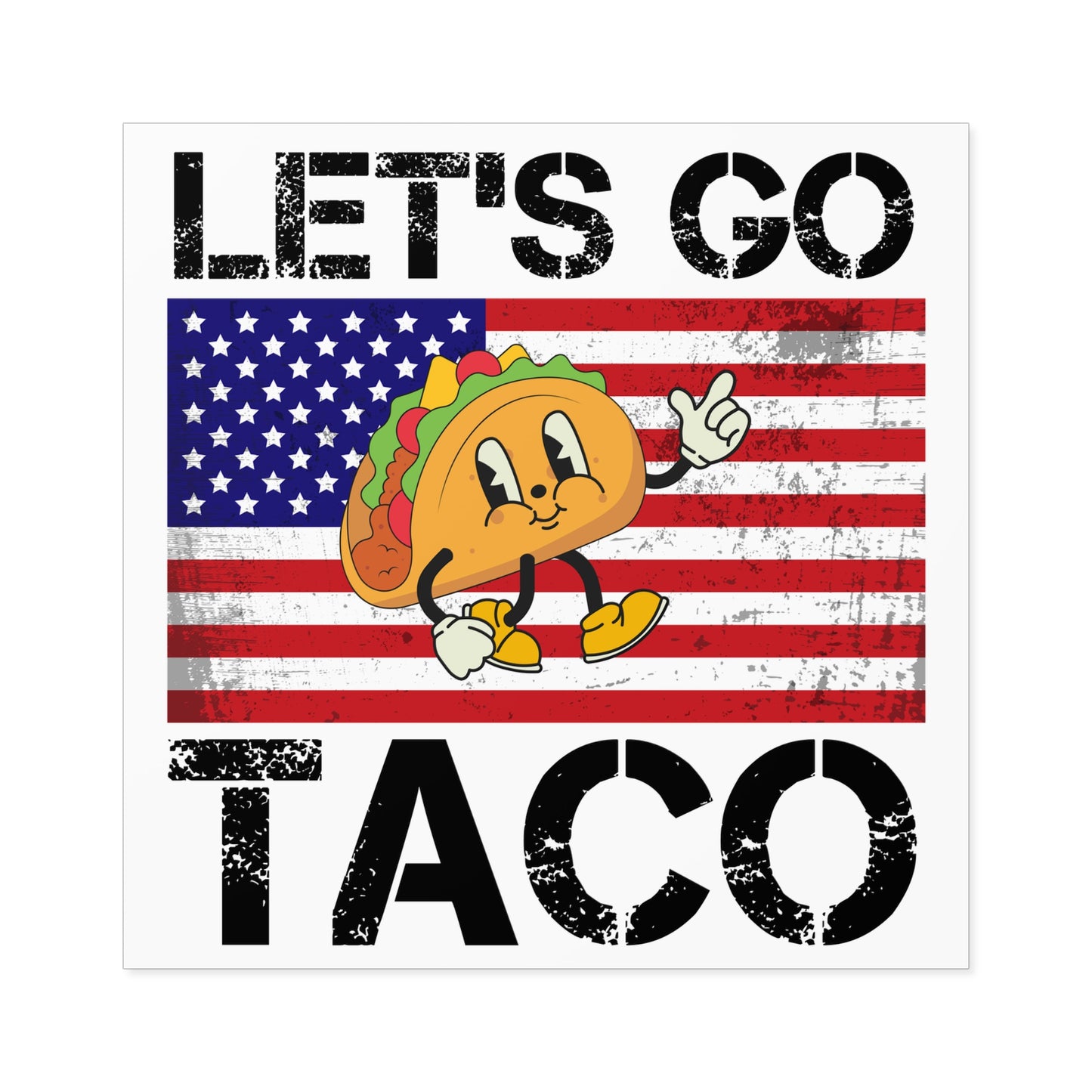 Let’s Go Taco Anti-Trump Square Stickers, Indoor/Outdoor