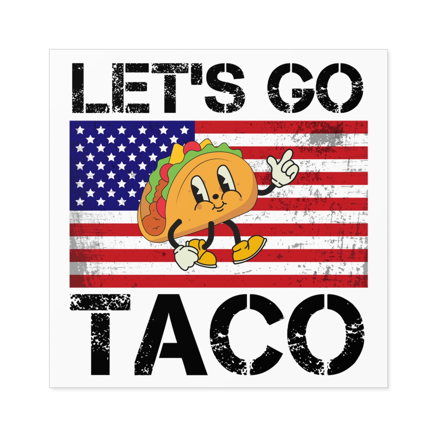 Let’s Go Taco Anti-Trump Square Stickers, Indoor/Outdoor