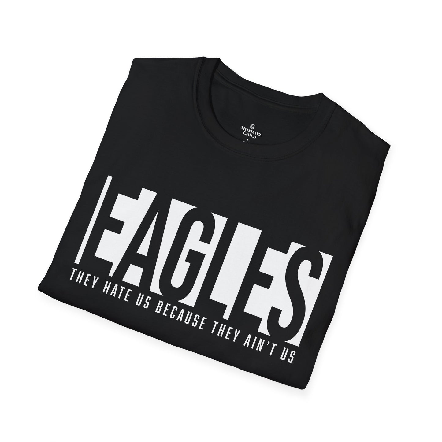 Unisex Tee - Eagles ‘…They Ain’t Us’