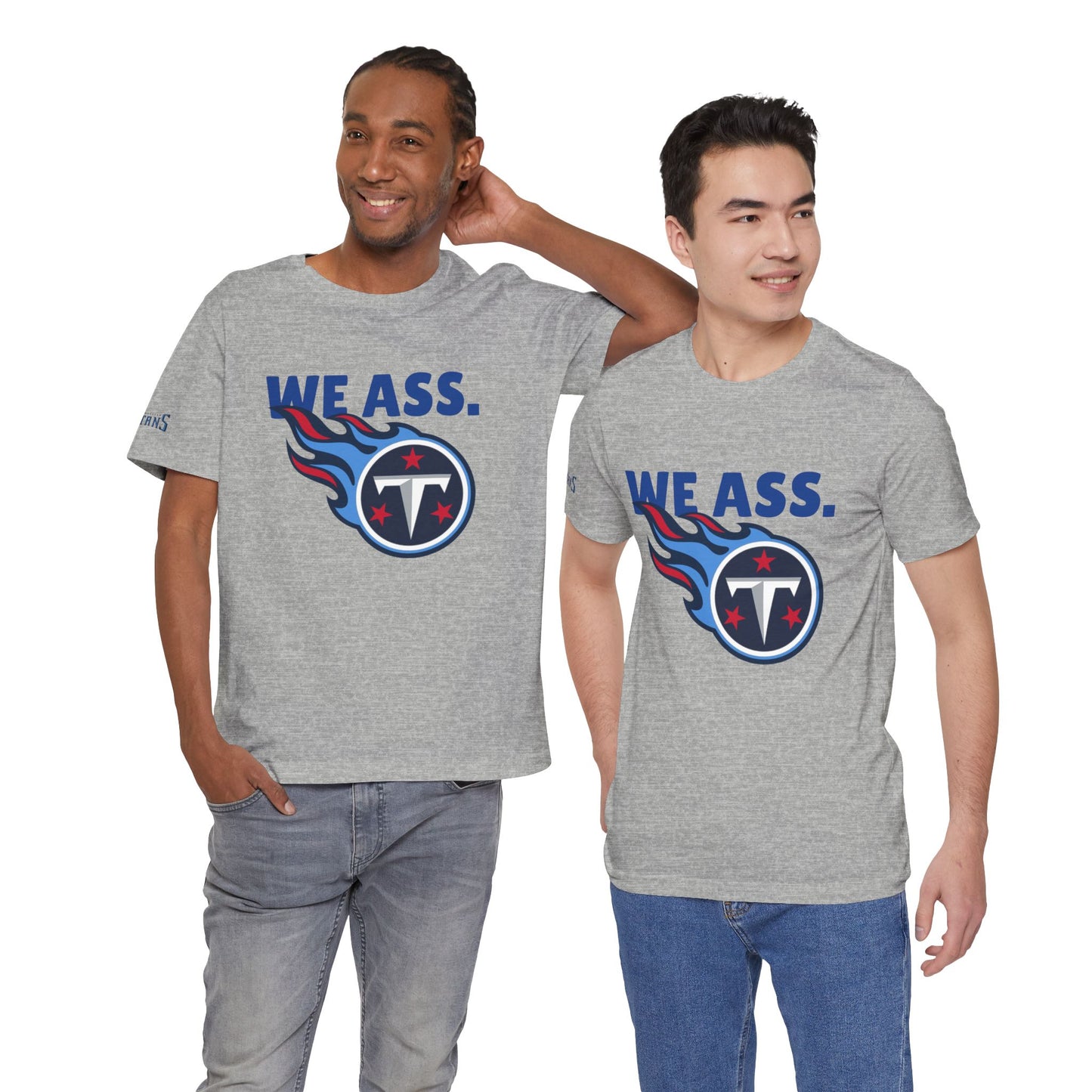 Tennessee Titans ‘We Ass’ Funny Unisex Tee