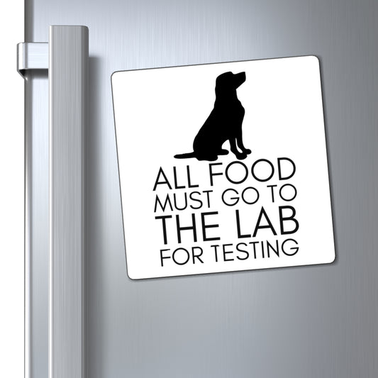 “All Food Must Go to the Lab” Funny Kitchen Magnet