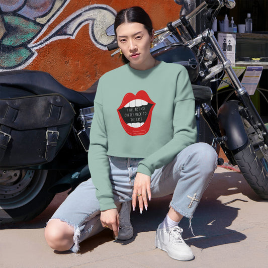 Cropped Sweatshirt - ‘I Will Not Go Quietly…’