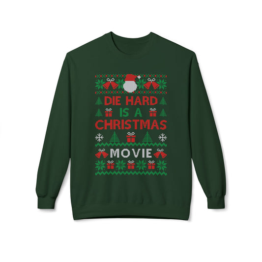 ‘Die Hard Is A Christmas Movie’ Sweatshirt
