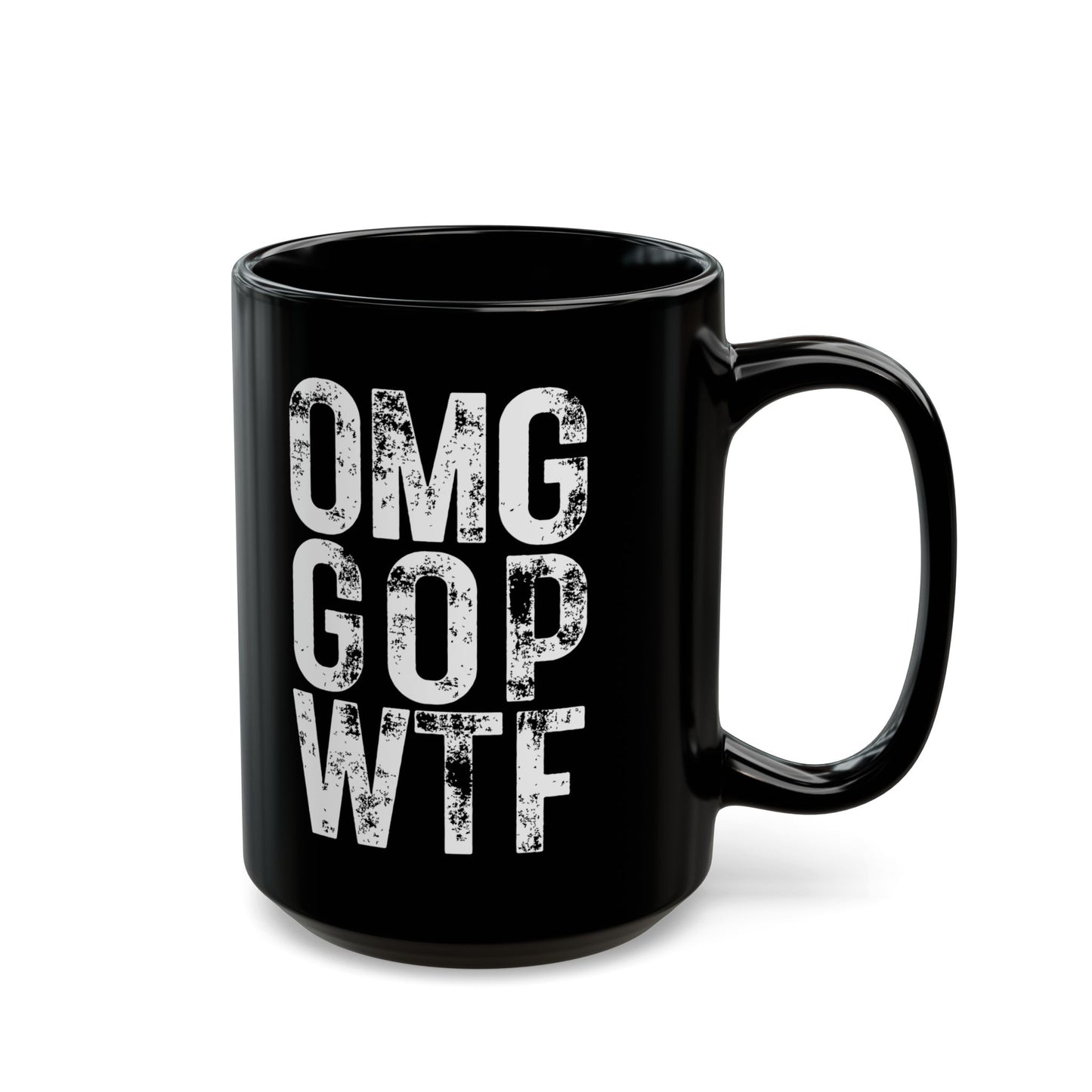 Black Ceramic Mug - OMG GOP WTF, 11oz or 15oz