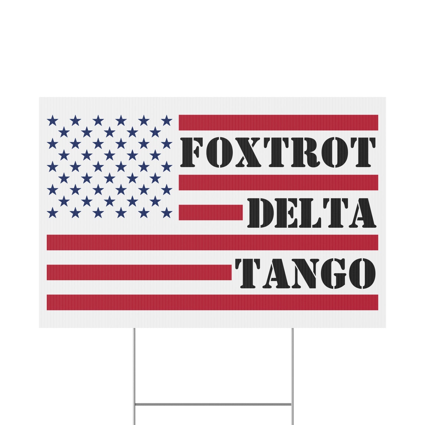 Yard Sign - FOXTROT-DELTA-TANGO