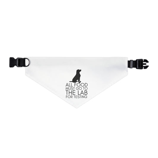 “All Food Must Go to the Lab…” Bandana Collar
