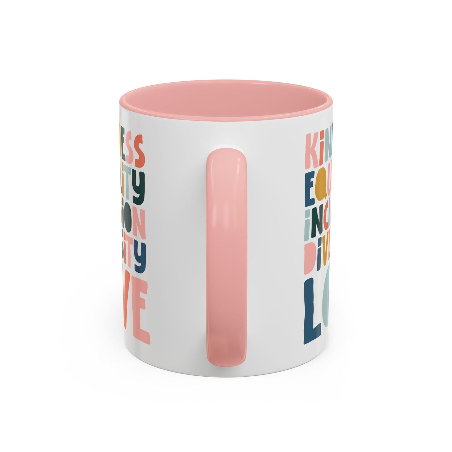 Kindness & Equality Coffee Mug - 11oz/15oz