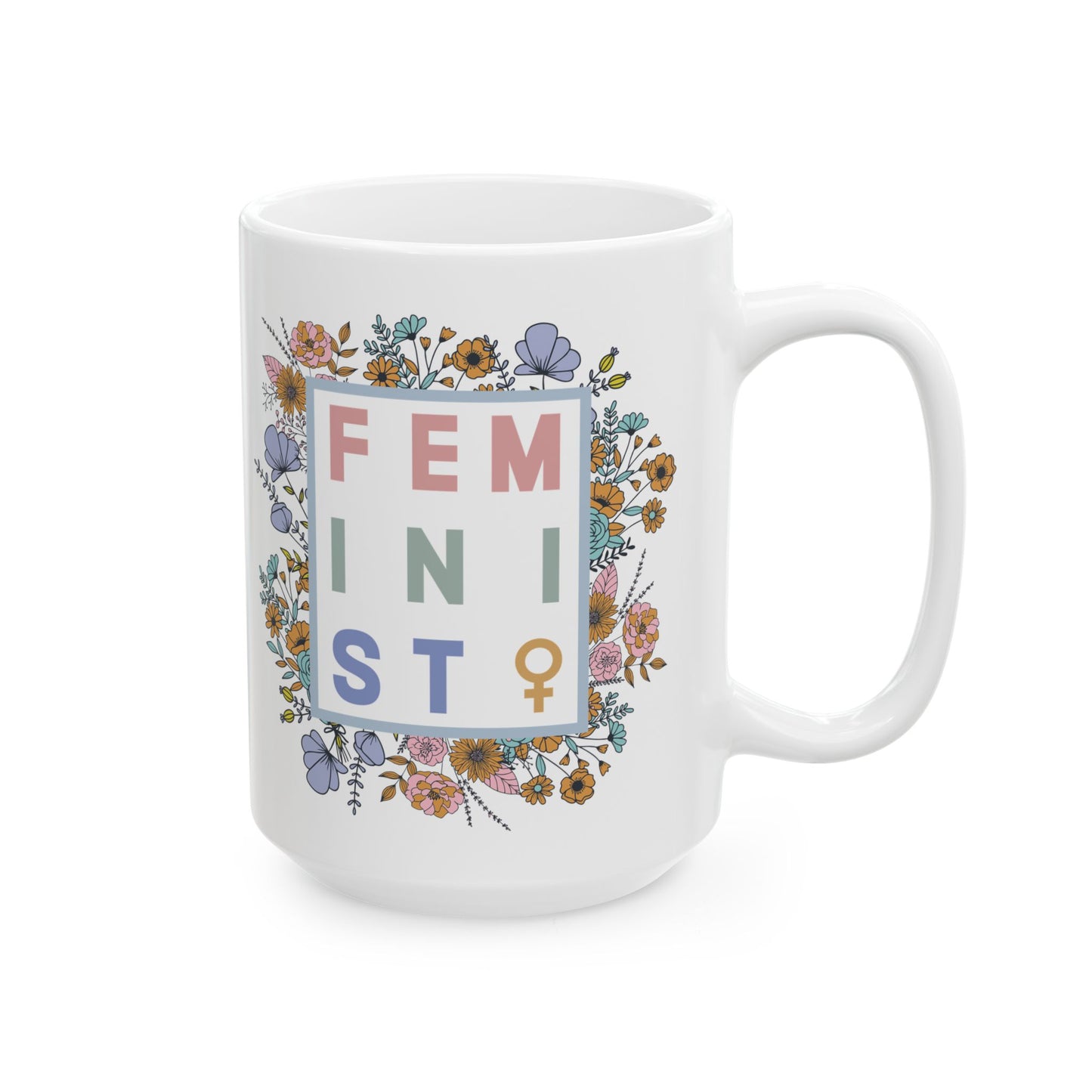 White Ceramic Mug - Floral Feminist, 11oz or 15oz