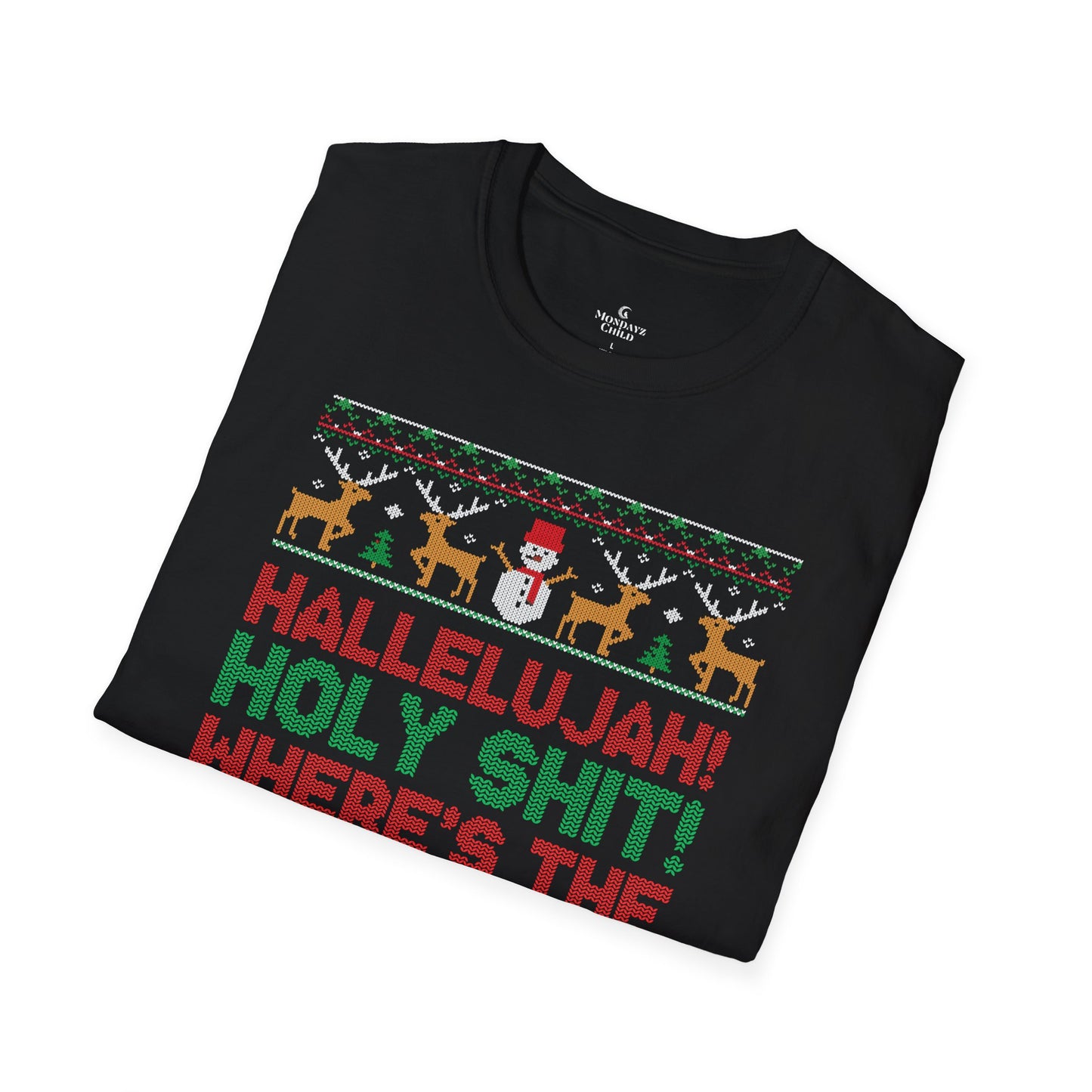 “Hallelujah! Holy Shit! Where’s the Tylenol?” Holiday Ugly Sweater Tee