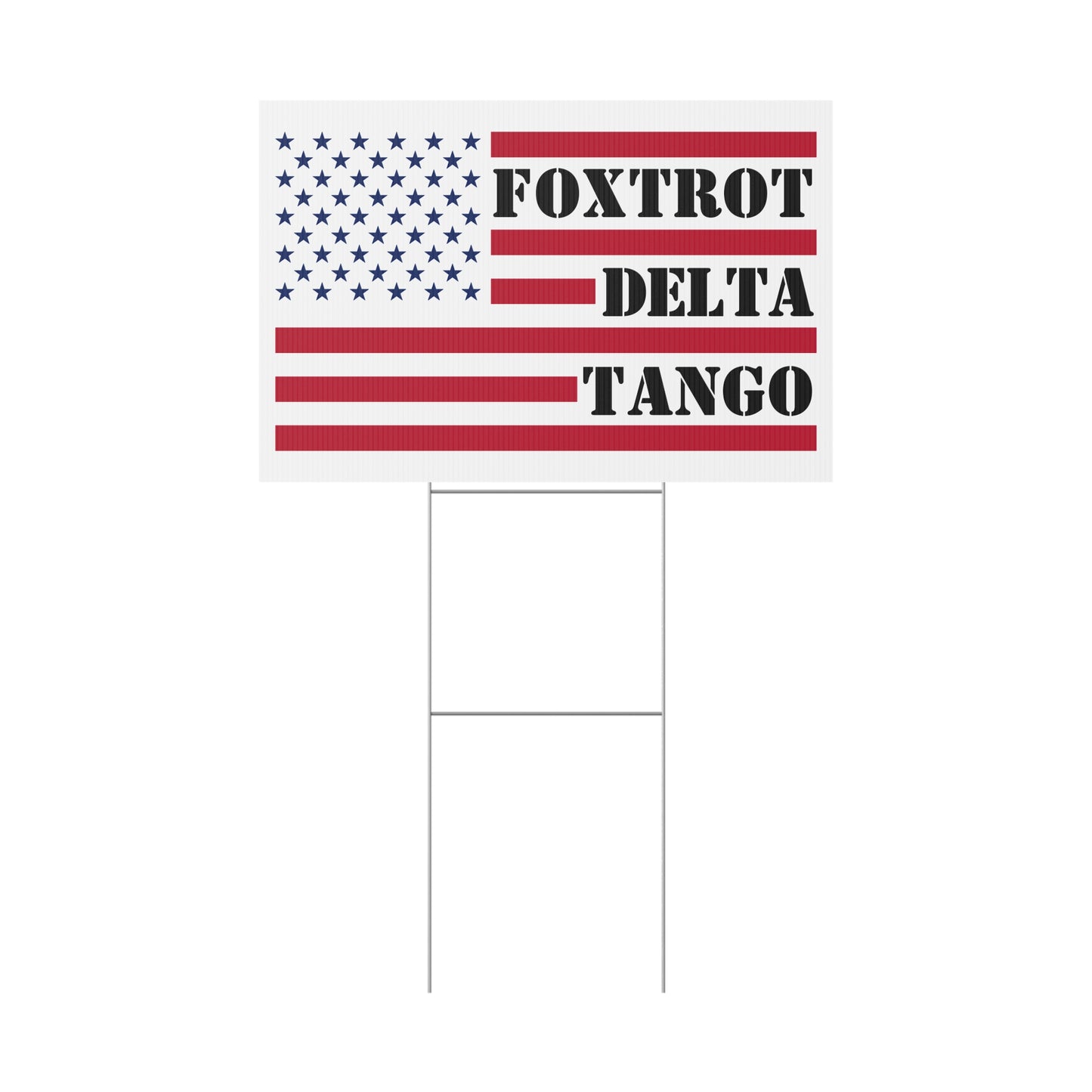 FOXTROT-DELTA-TANGO Yard Sign