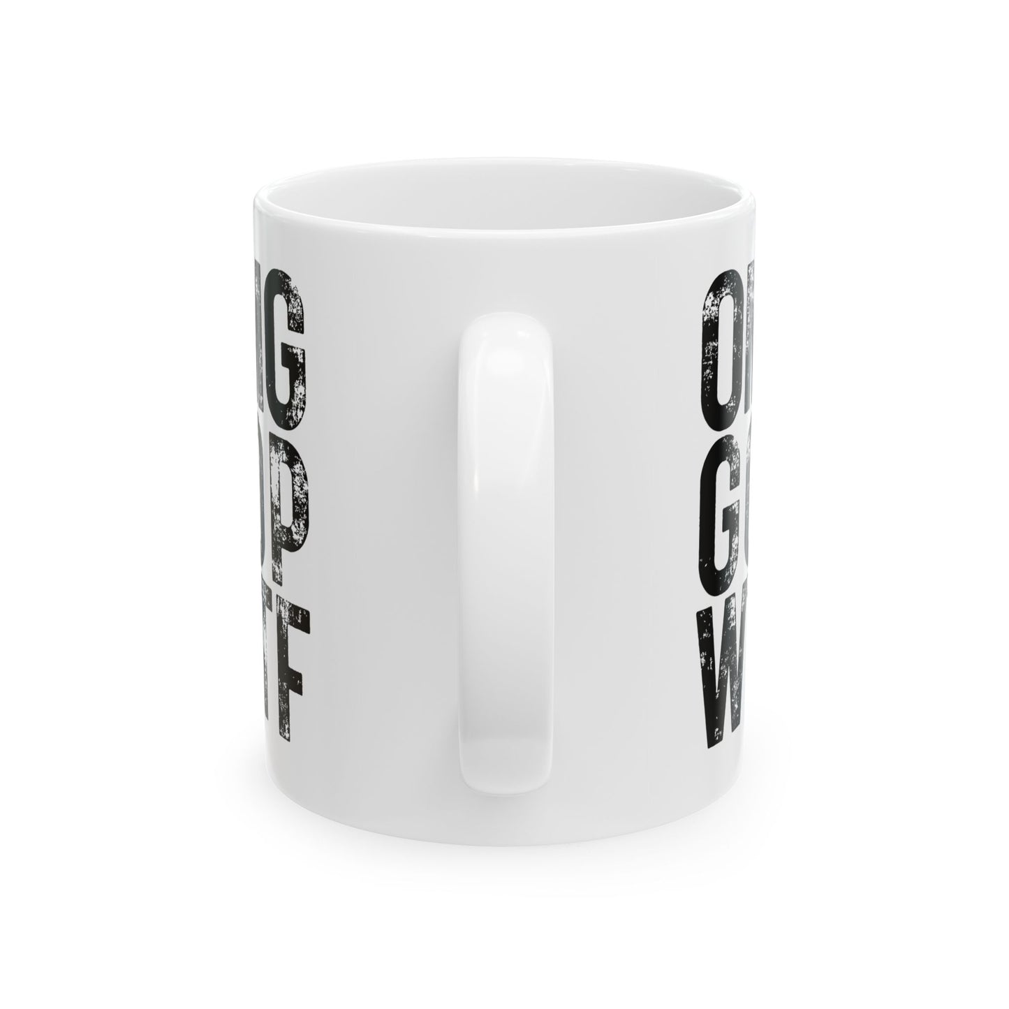 White Ceramic Mug - OMG GOP WTF, 11oz or 15oz