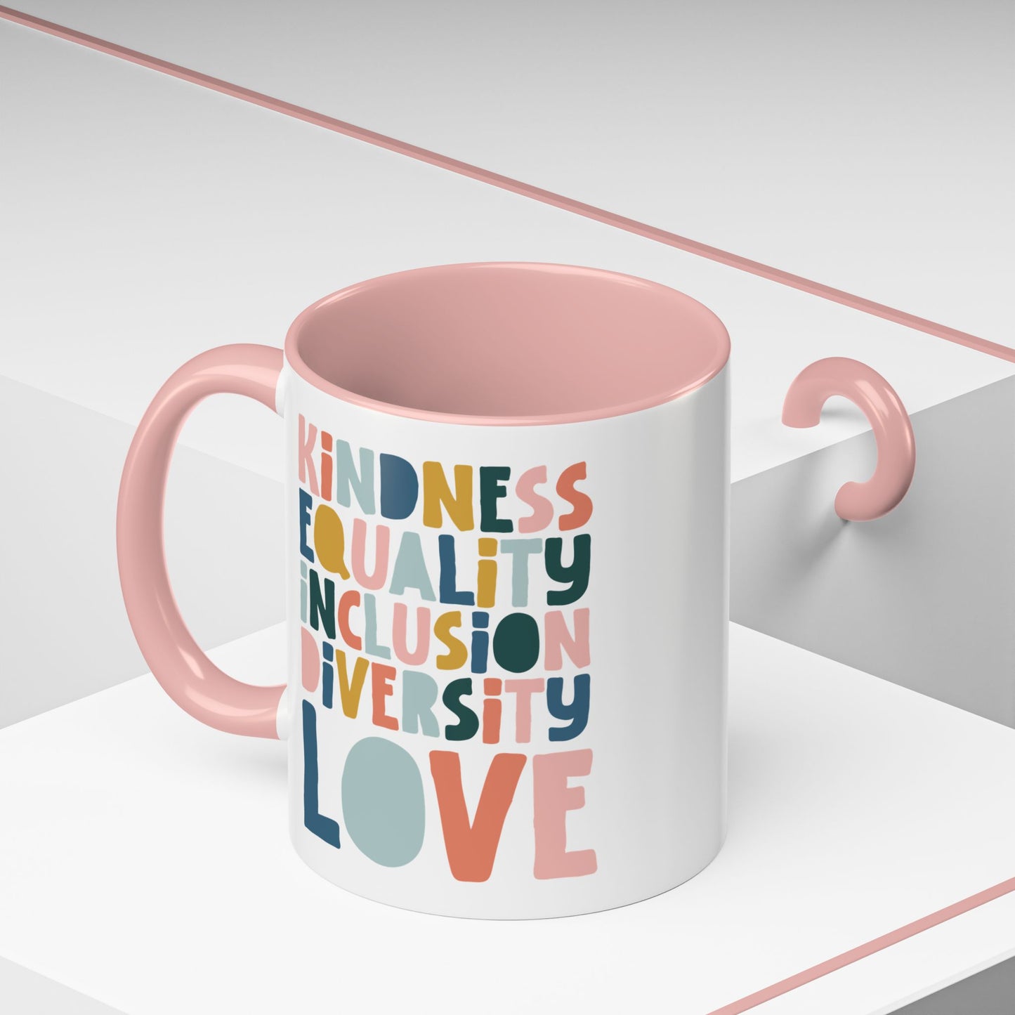 Kindness & Equality Coffee Mug - 11oz/15oz