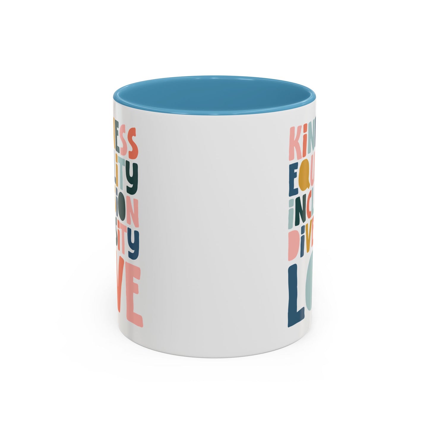 Kindness & Equality Coffee Mug - 11oz/15oz