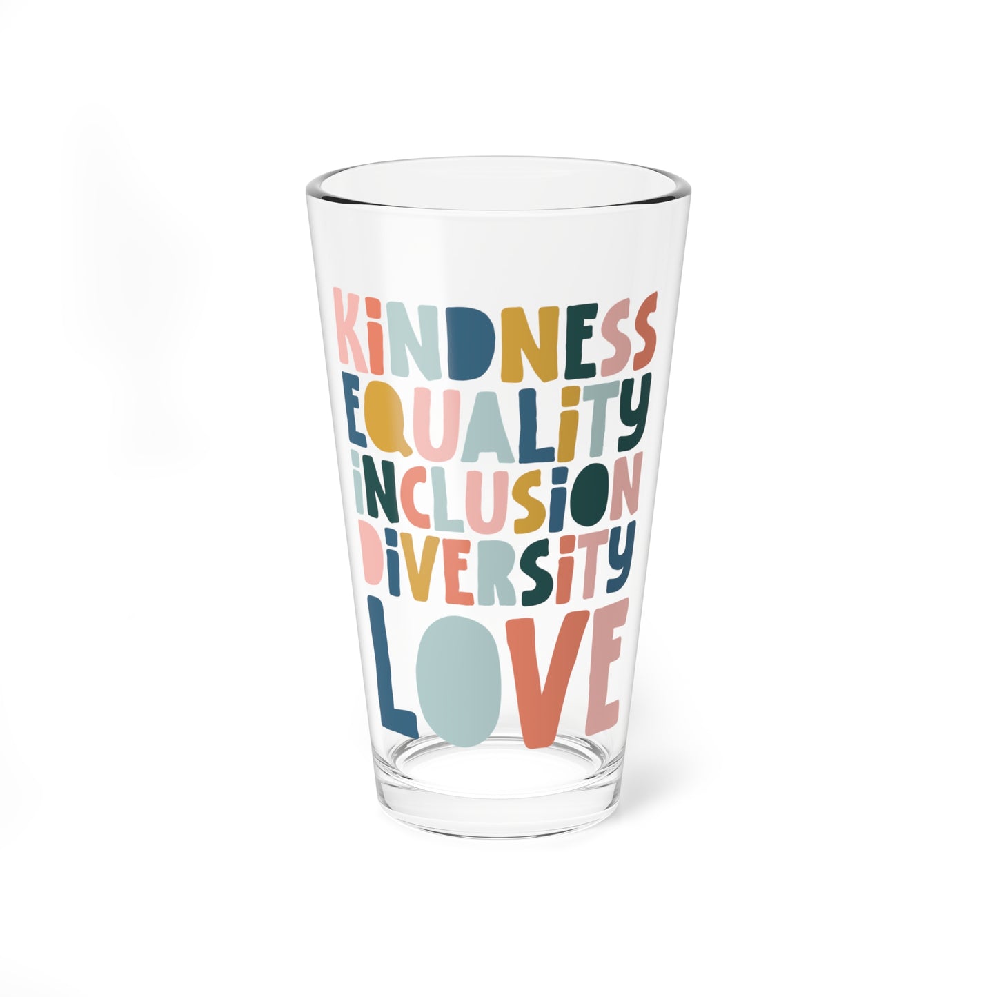 Kindness and Equality Pint Glass