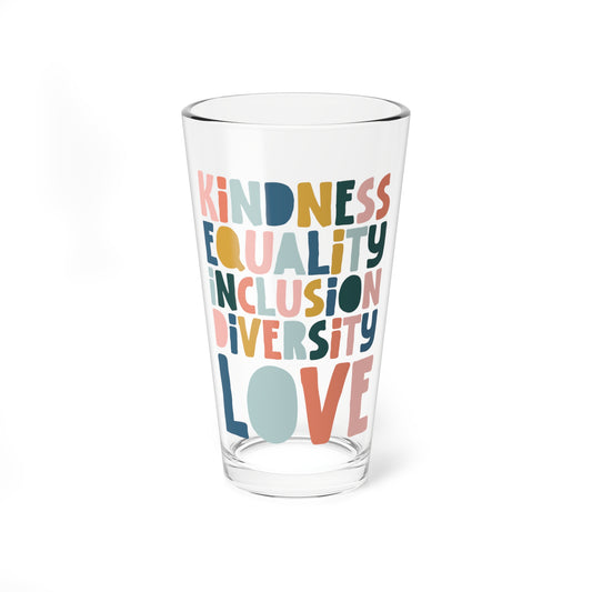 Kindness and Equality Pint Glass