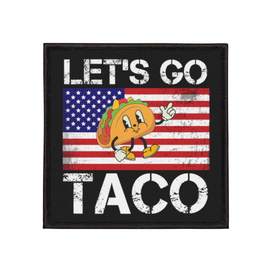 Let’s Go Taco Political Protest Iron-On Patch