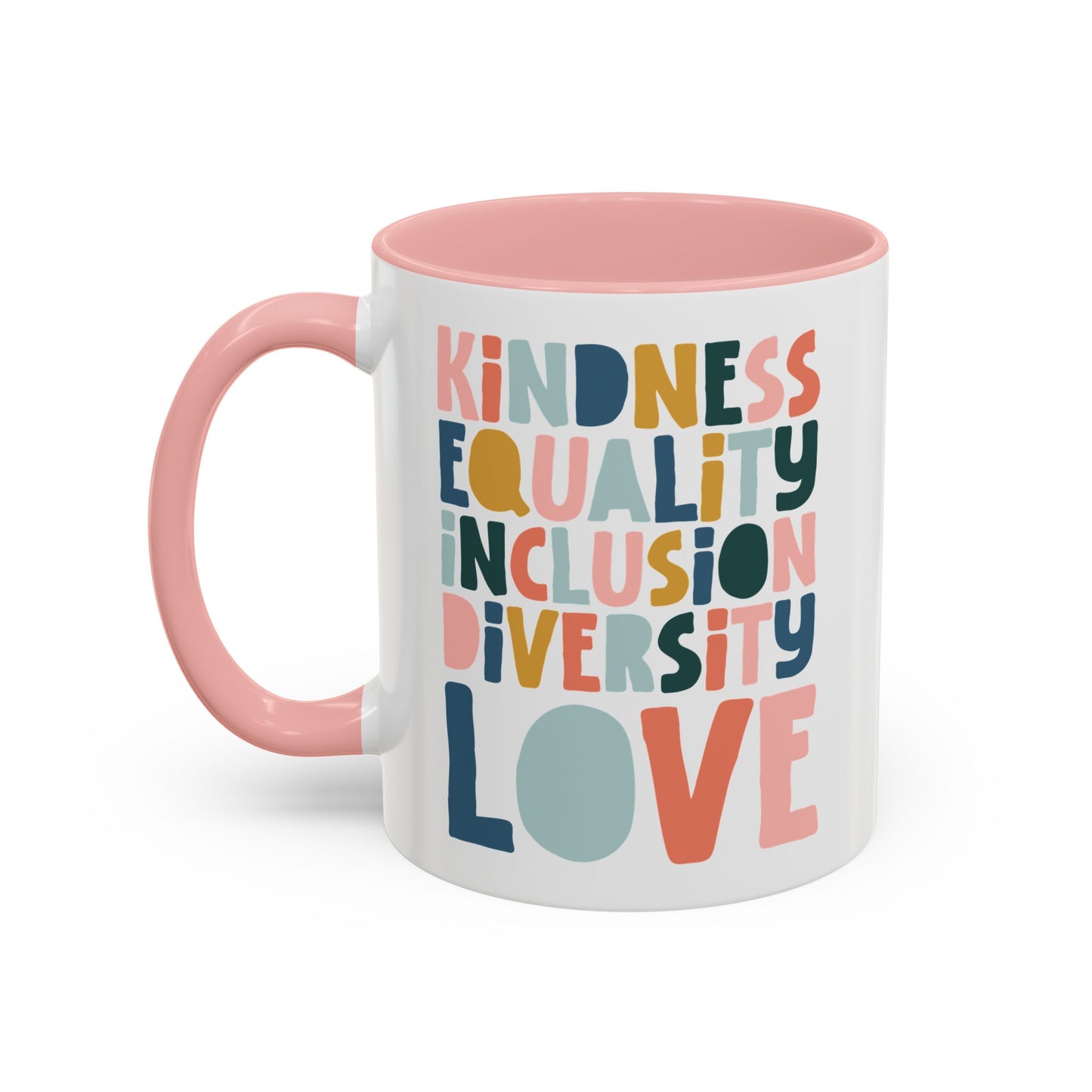 Kindness & Equality Coffee Mug - 11oz/15oz