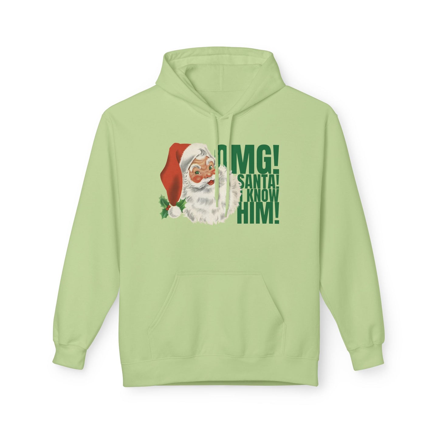 ‘OMG! Santa! I Know Him!’ Hooded Sweatshirt