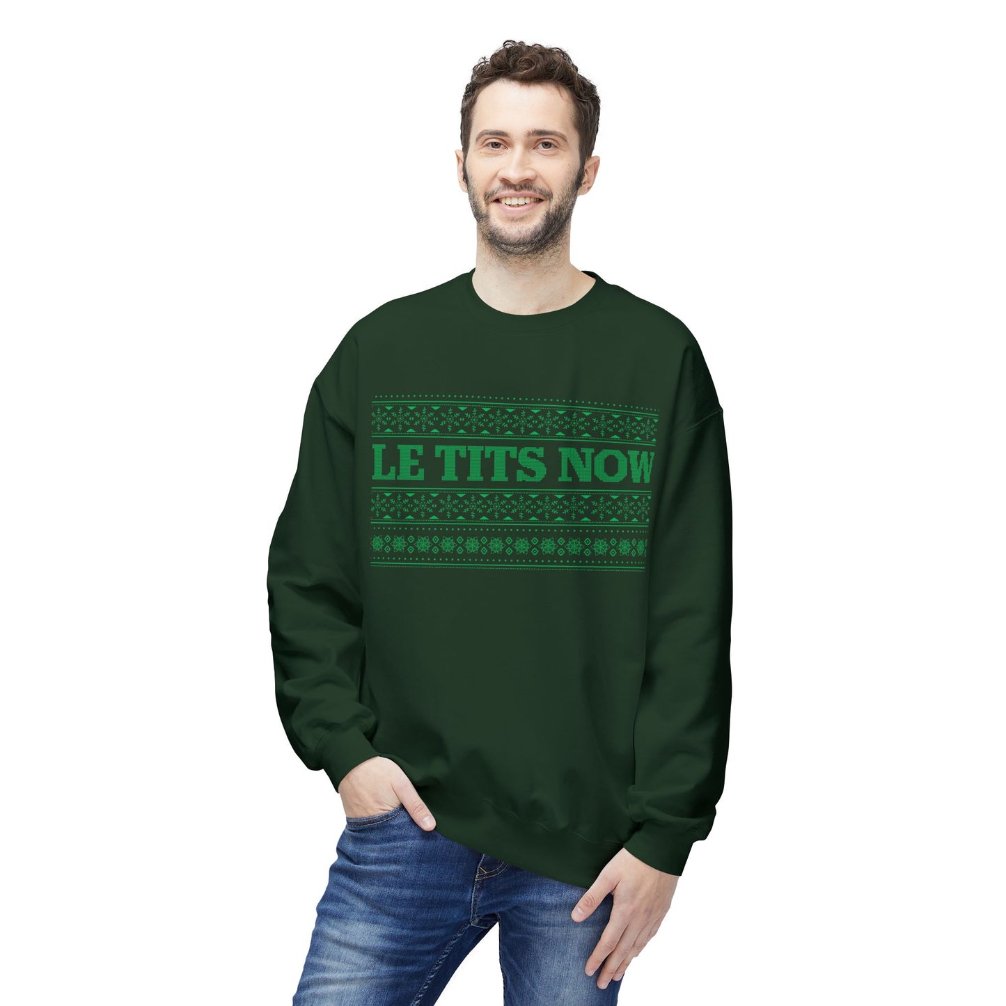 ‘Le Tits Now’ - Funny Holiday Sweatshirt