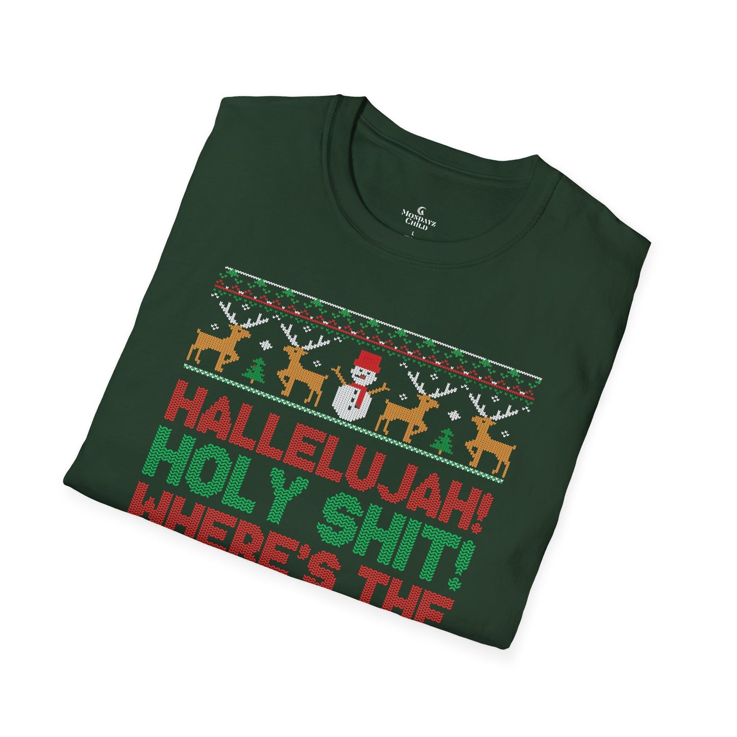 “Hallelujah! Holy Shit! Where’s the Tylenol?” Holiday Ugly Sweater Tee