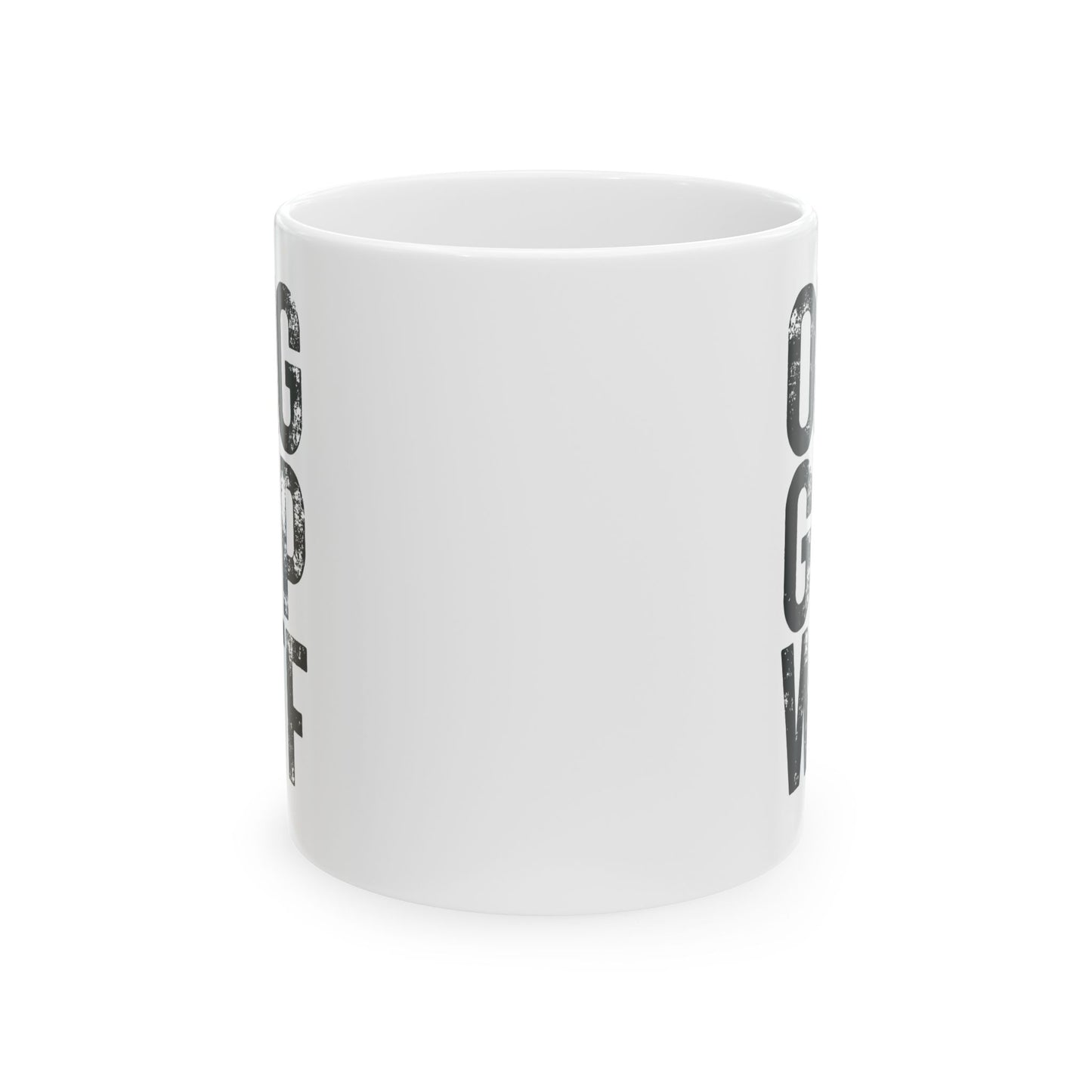 White Ceramic Mug - OMG GOP WTF, 11oz or 15oz