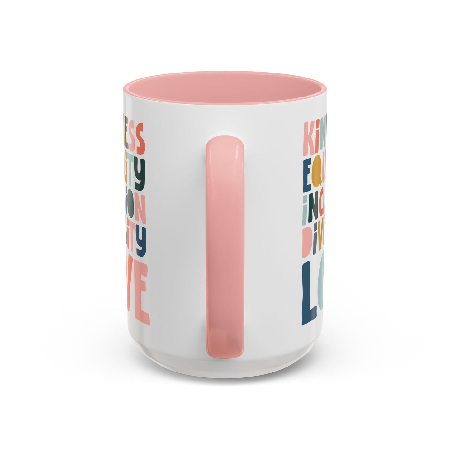 Kindness & Equality Coffee Mug - 11oz/15oz