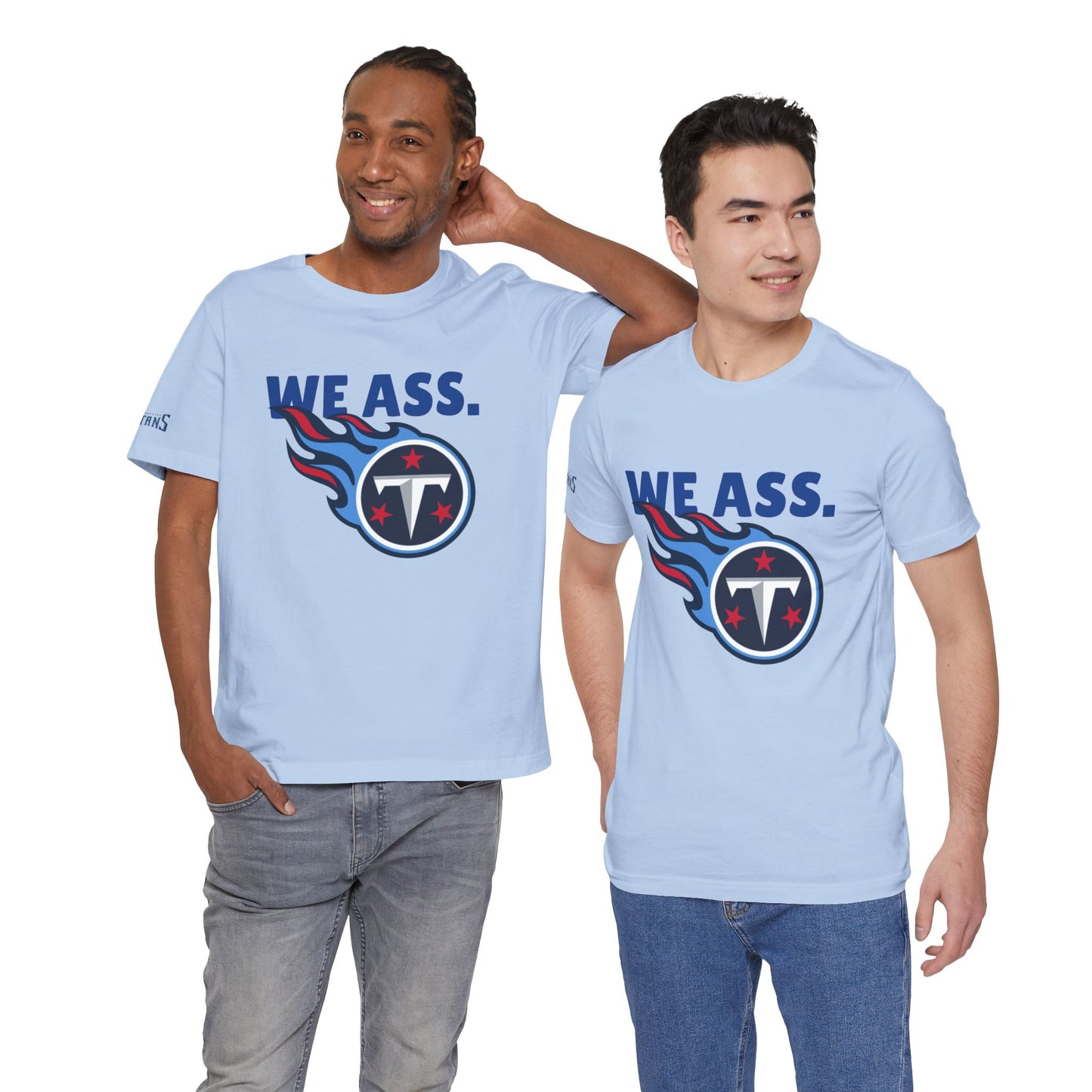 Tennessee Titans ‘We Ass’ Funny Unisex Tee