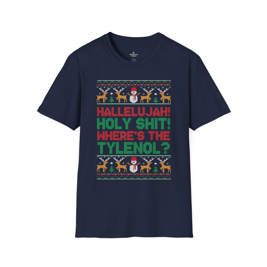 “Hallelujah! Holy Shit! Where’s the Tylenol?” Holiday Ugly Sweater Tee